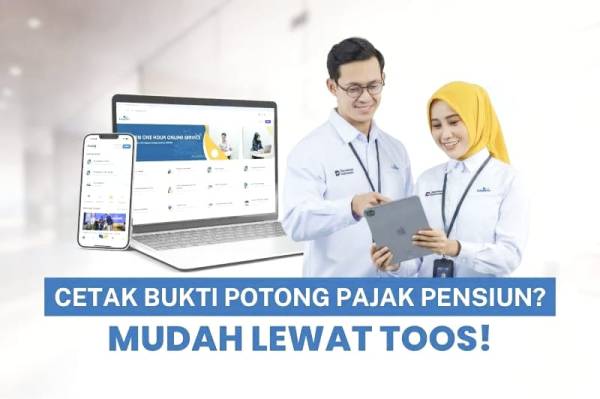 TASPEN Permudah Akses Bukti Potong PPh 21 Pensiun Secara Online