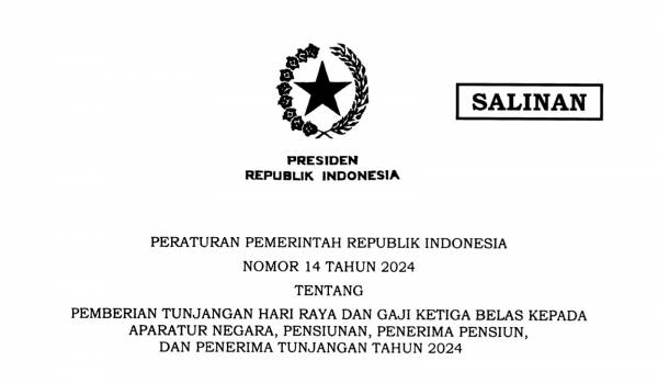 Begini PP 14/2024 tentang THR dan Gaji ke-13 Aparatur Negara dan Pensiunan 2024