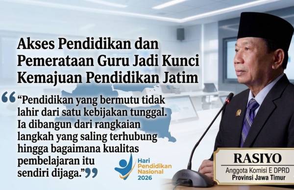 Rasiyo: Akses Pendidikan dan Pemerataan Guru Jadi Kunci Kemajuan Pendidikan Jatim